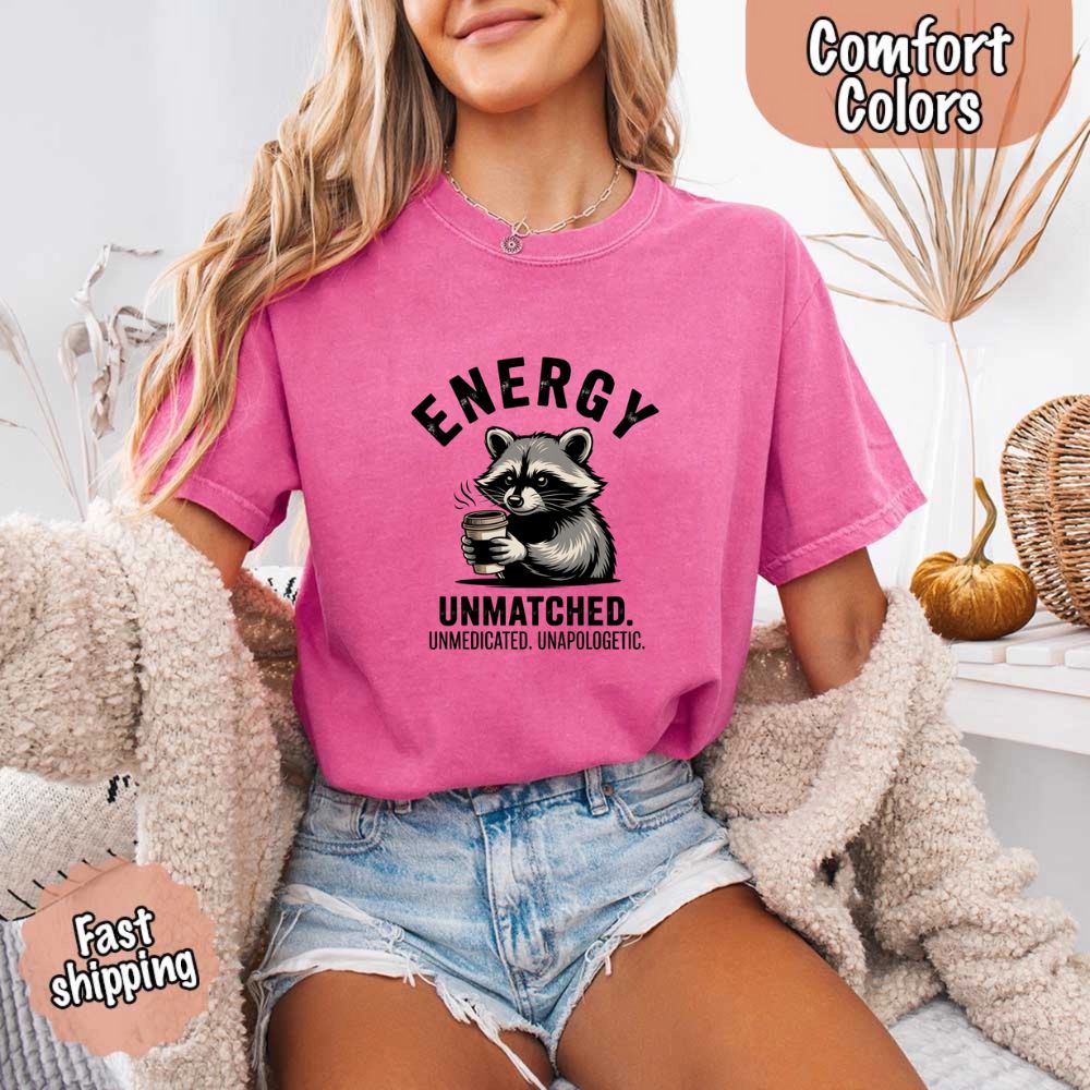 Comfort Colors Energy Unmatched Raccoon Coffee Funny T-Shirt Adorb Custom Tees
