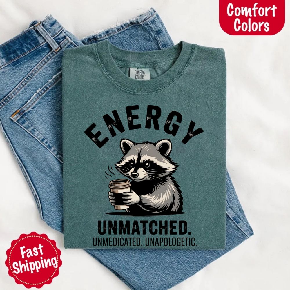 Comfort Colors Energy Unmatched Raccoon Coffee Funny T-Shirt Adorb Custom Tees