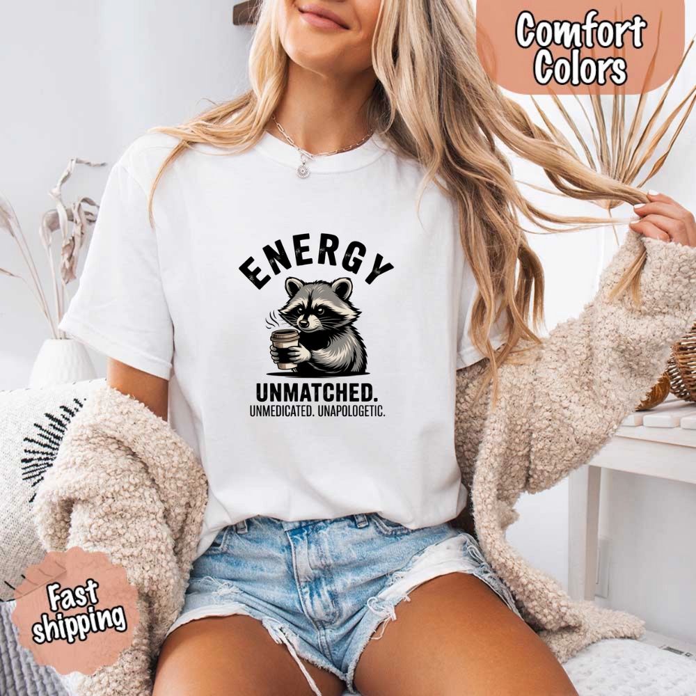 Comfort Colors Energy Unmatched Raccoon Coffee Funny T-Shirt Adorb Custom Tees