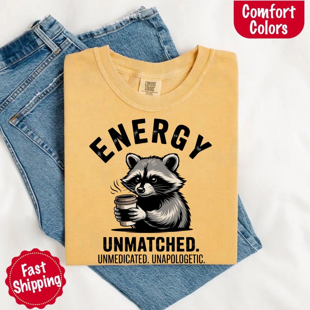 Comfort Colors Energy Unmatched Raccoon Coffee Funny T-Shirt Adorb Custom Tees