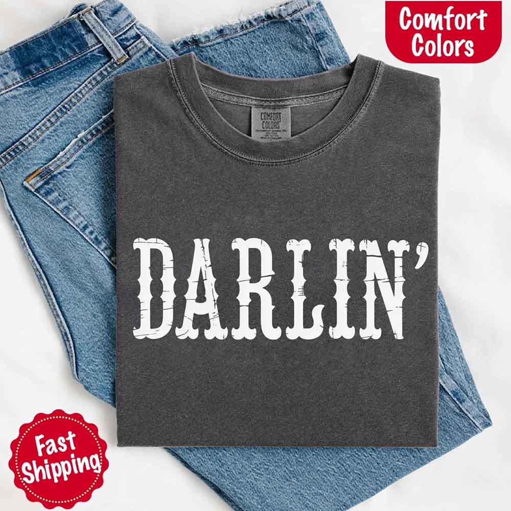 Darlin’ Comfort Colors Tee – Cute Country Girl Shirt, Western Cowgirl Style Adorb Custom Tees