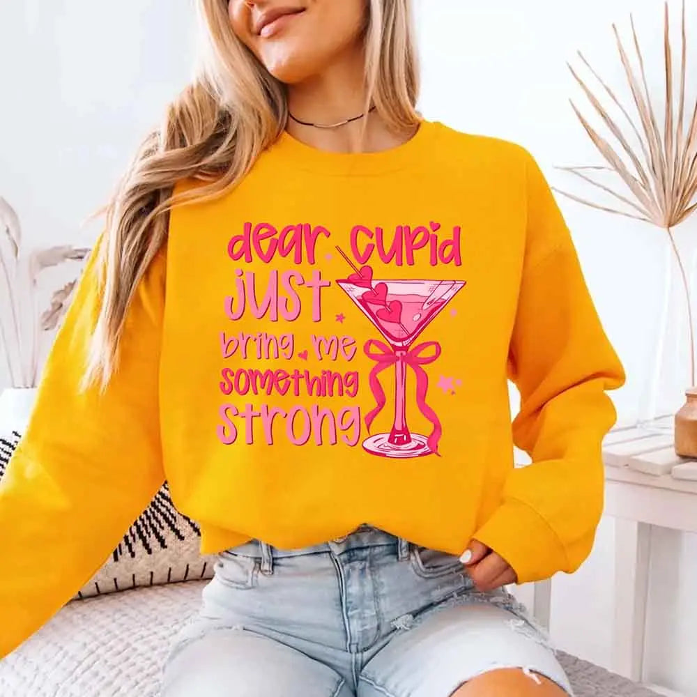 Dear Cupid Something Strong Sweatshirt – Funny Valentine’s Day Sweatshirt Adorb Custom Tees
