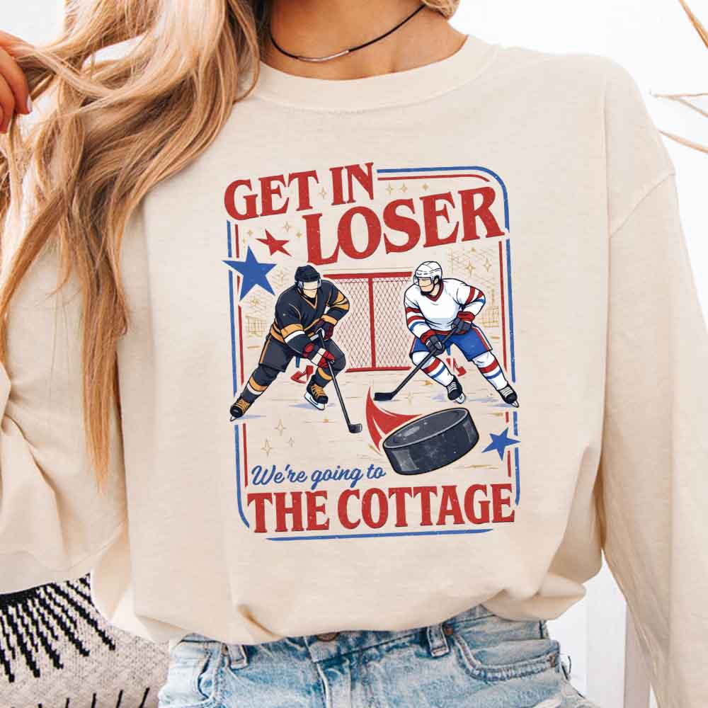 Get In Loser We Are Going To The Cottage Comfort Colors Long Sleeve Hockey Shirt