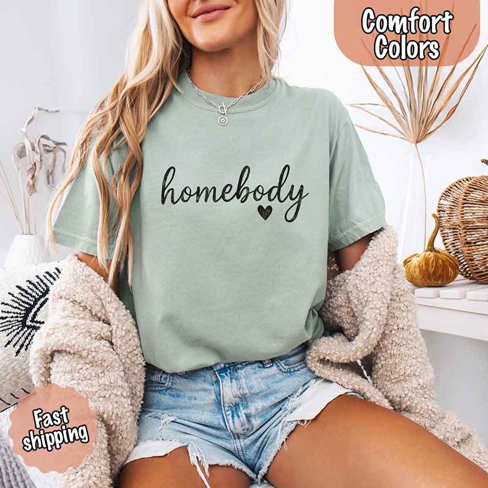 Homebody Comfort Colors Tee – Casual Relaxed Fit Shirt Adorb Custom Tees