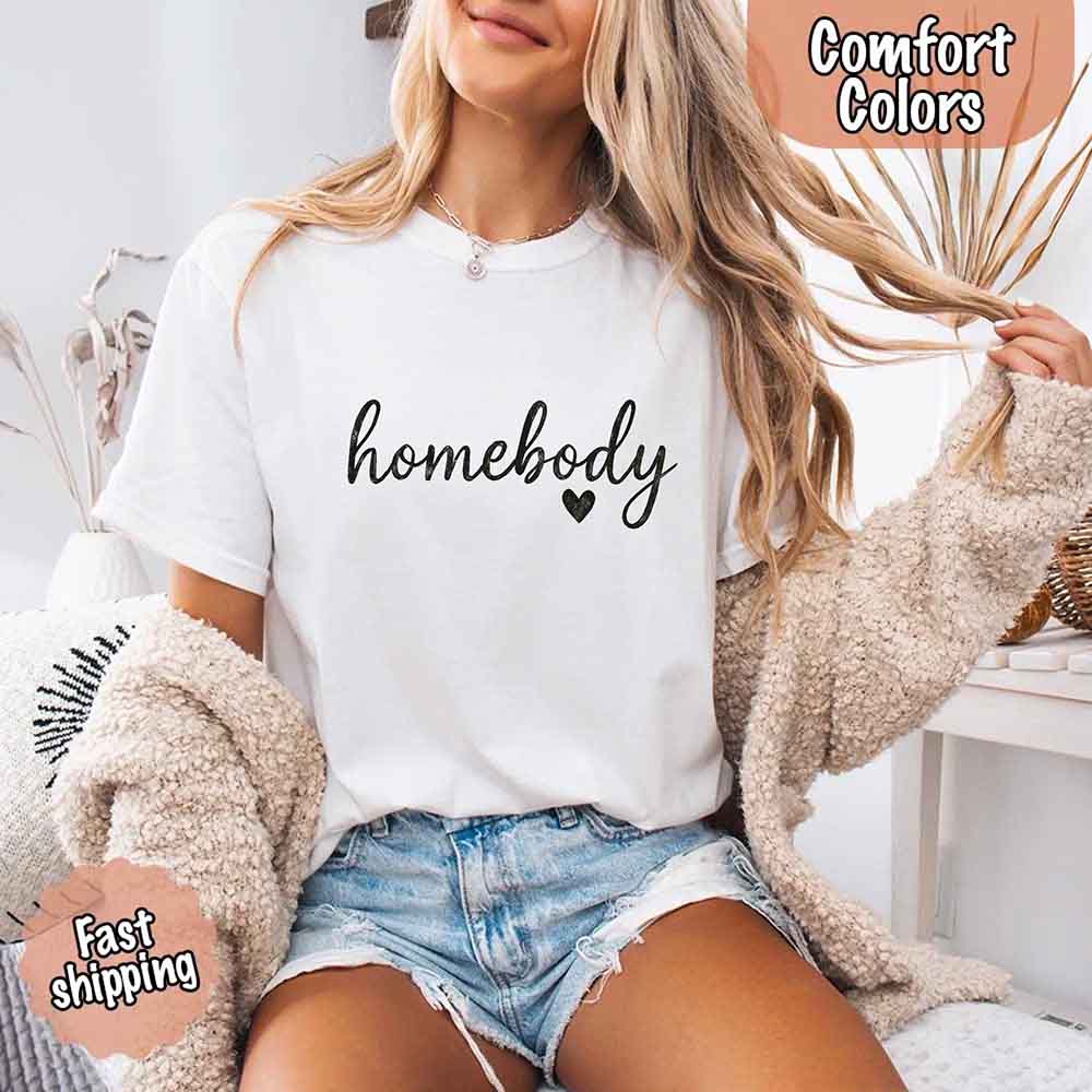 Homebody Comfort Colors Tee – Casual Relaxed Fit Shirt Adorb Custom Tees