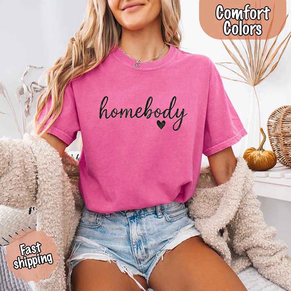 Homebody Comfort Colors Tee – Casual Relaxed Fit Shirt Adorb Custom Tees