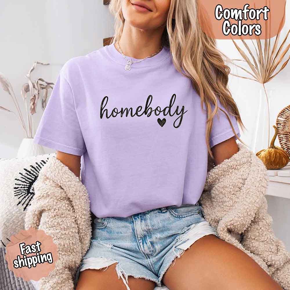 Homebody Comfort Colors Tee – Casual Relaxed Fit Shirt Adorb Custom Tees