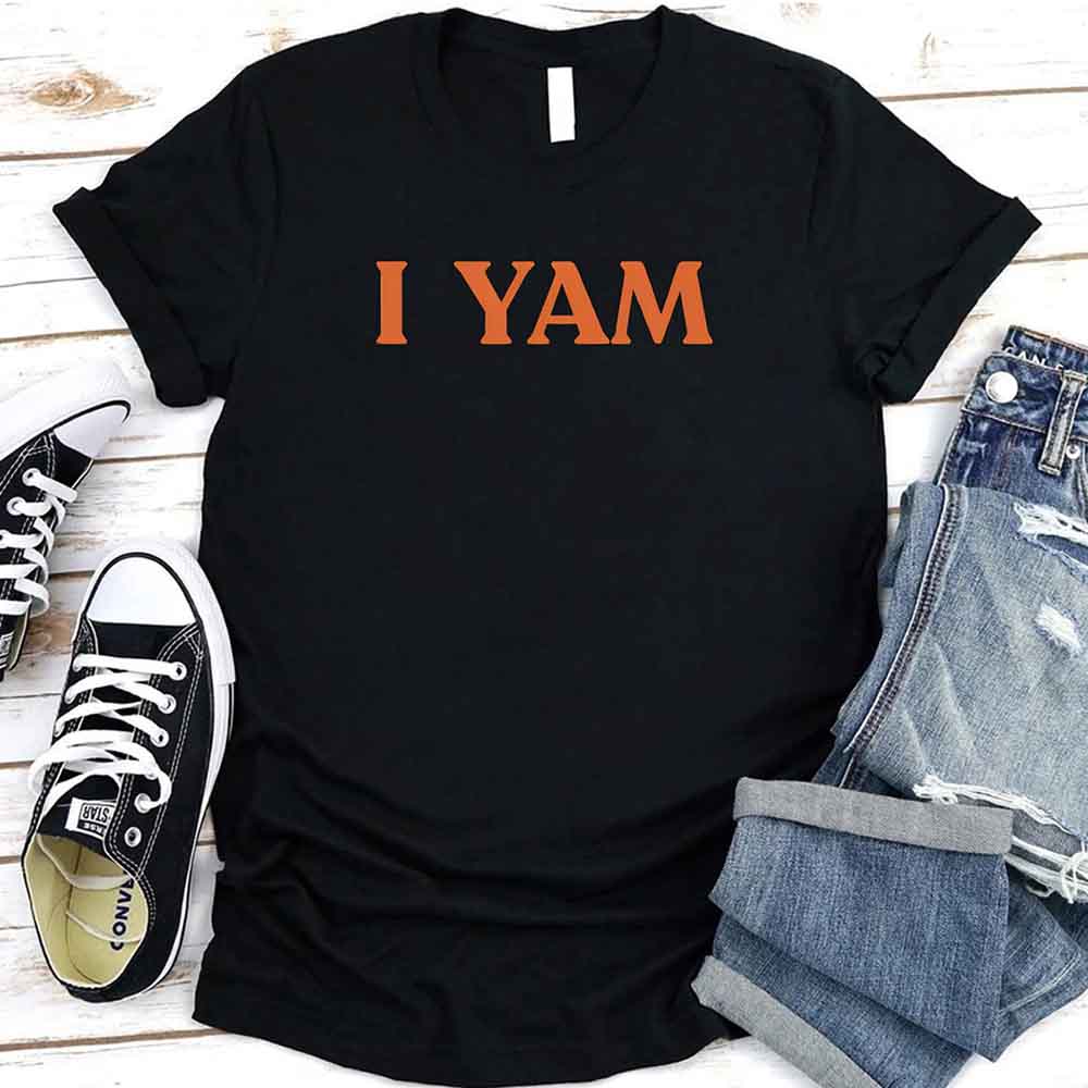 I YAM T-Shirt – Funny Thanksgiving Pun Tee Adorb Custom Tees