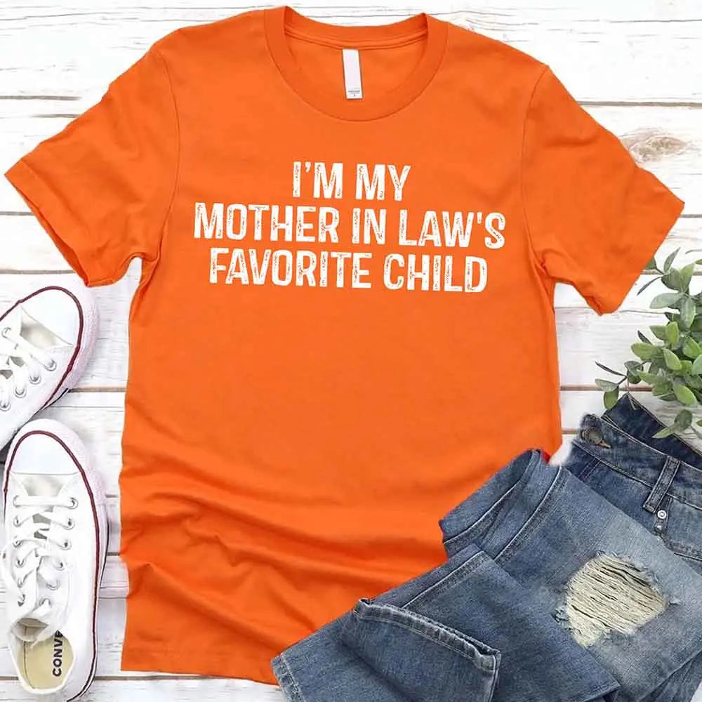 Funny Mother In Law Favorite Child T Shirt Gift For Family Gatherings Adorb Custom Tees