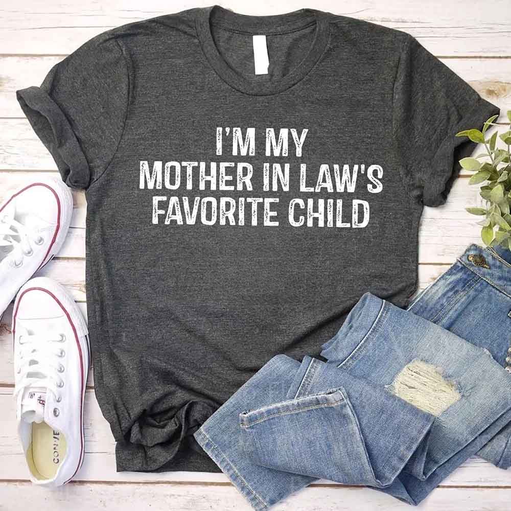 Funny Mother In Law Favorite Child T Shirt Gift For Family Gatherings Adorb Custom Tees