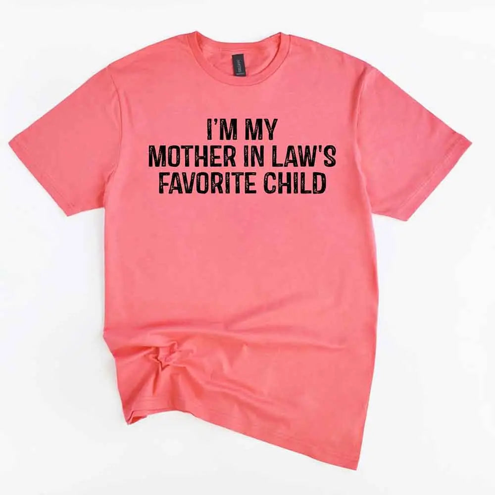 Funny Mother In Law Favorite Child T Shirt Gift For Family Gatherings Adorb Custom Tees
