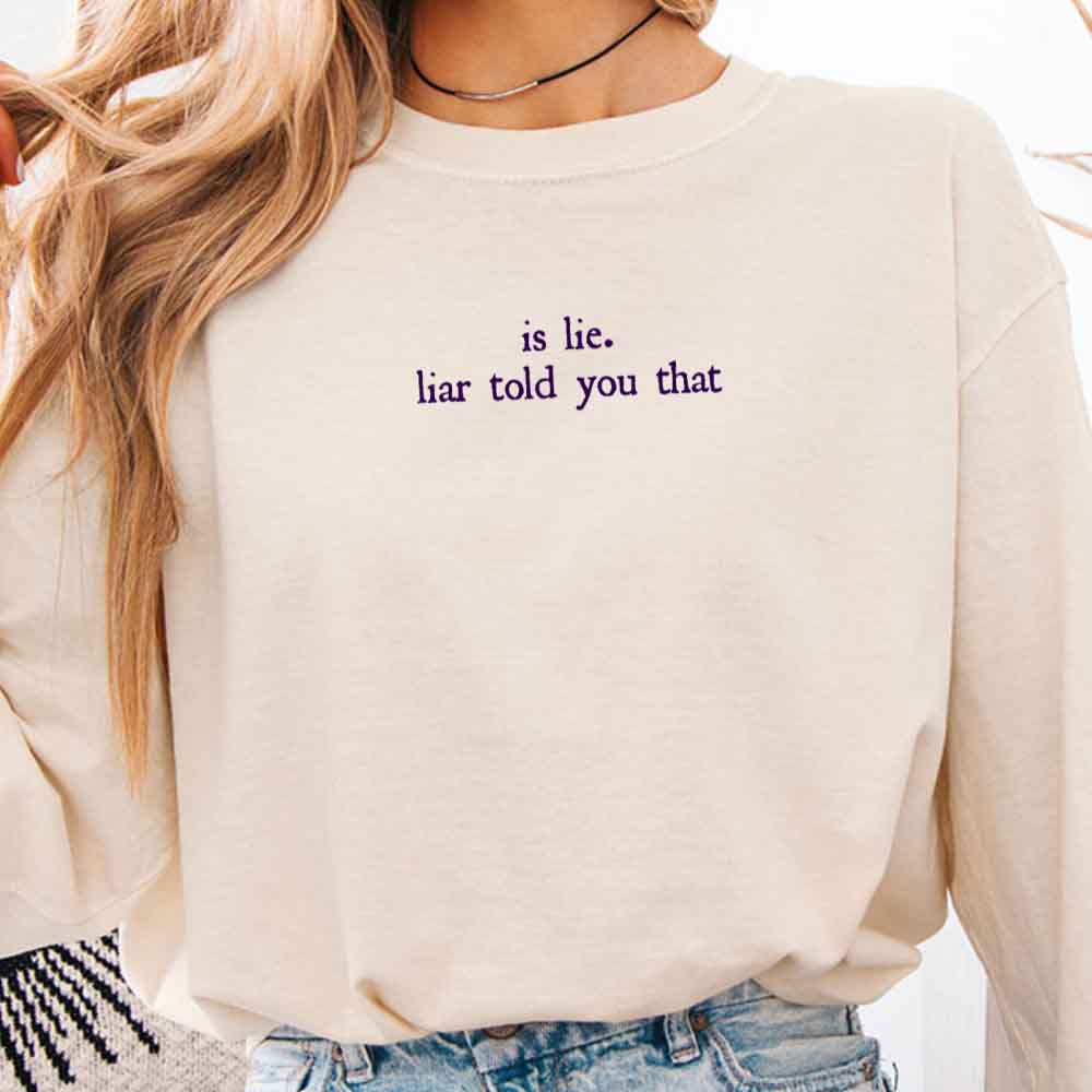 Is Lie Liar Told You That Comfort Colors Long Sleeve Hockey Romance Shirt