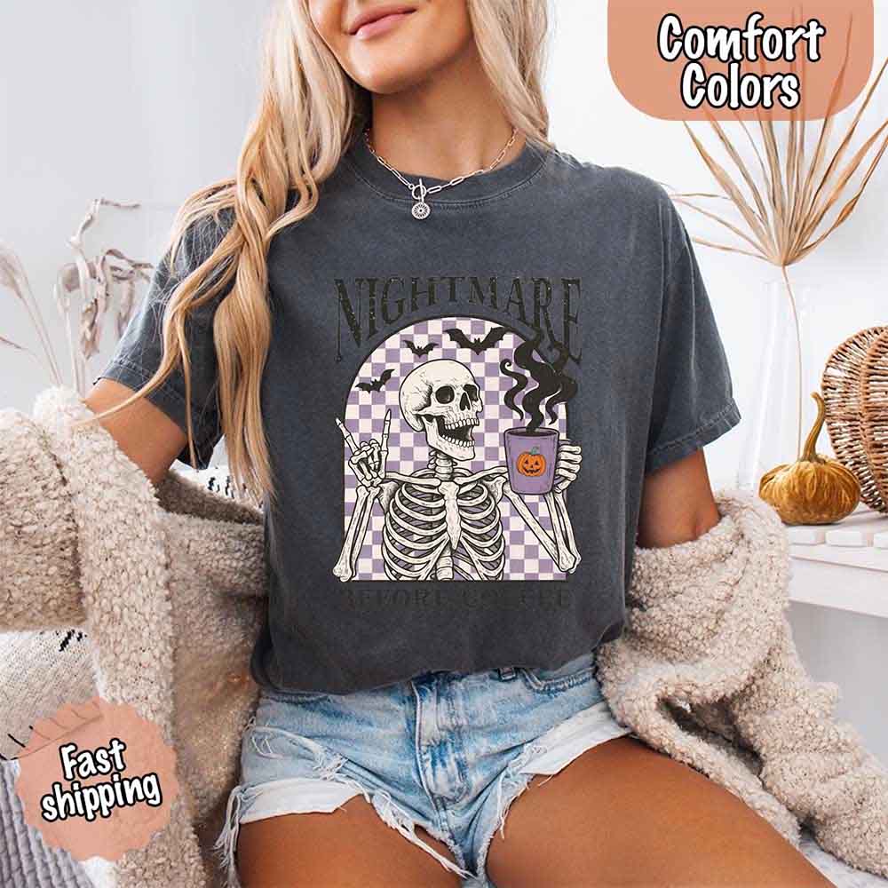 Nightmare Before Coffee Comfort Colors Shirt – Skeleton Funny Halloween Tee Adorb Custom Tees