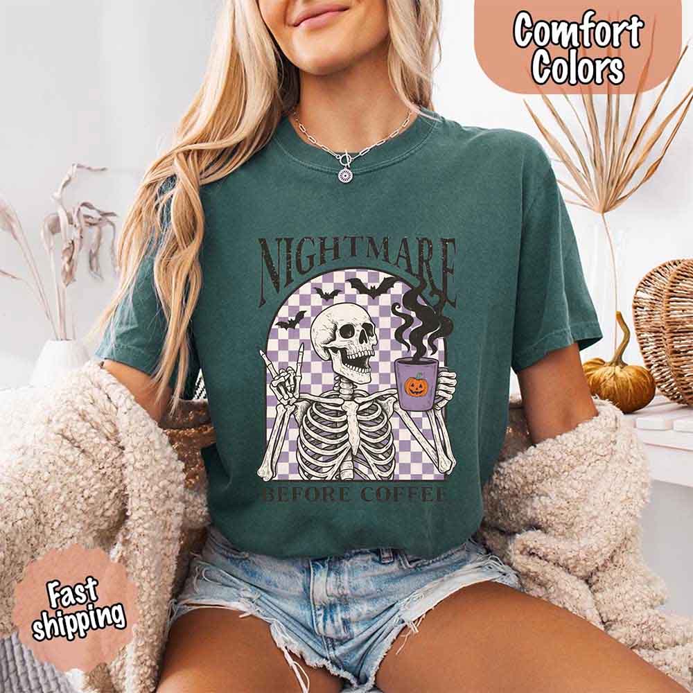 Nightmare Before Coffee Comfort Colors Shirt – Skeleton Funny Halloween Tee Adorb Custom Tees