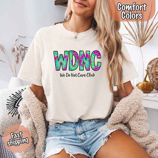 We Do Not Care Club Comfort Colors Tee – Vintage Unisex T-Shirt Adorb Custom Tees