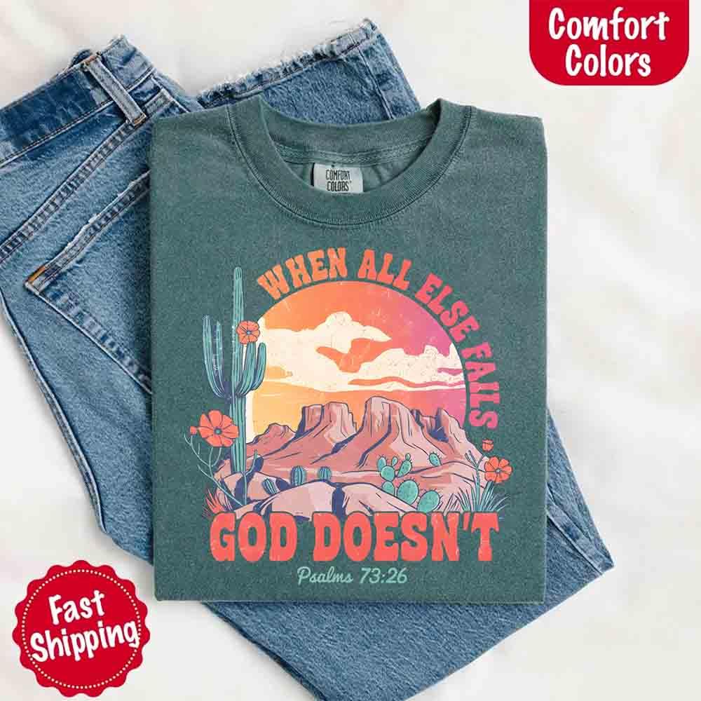 Detailed view of the crisp "When All Else Fails God Doesn't" text and Psalm 73:26 scripture print on the Adorb Custom Tees Co