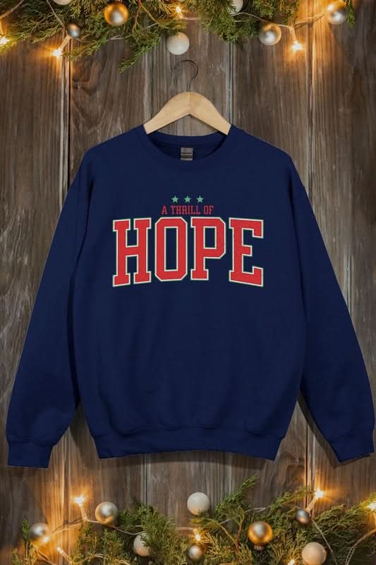 A Thrill of Hope Graphic Fleece Sweatshirts - Love Salve