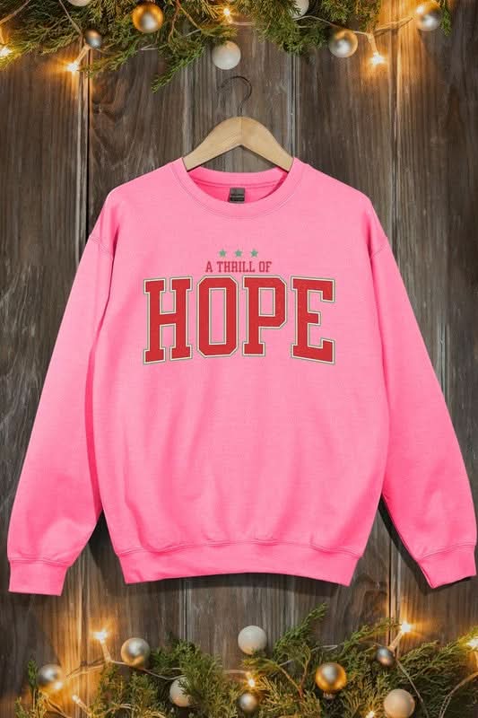 A Thrill of Hope Graphic Fleece Sweatshirts - Love Salve