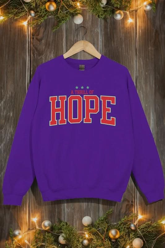 A Thrill of Hope Graphic Fleece Sweatshirts - Love Salve