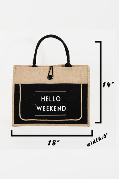 Fame Hello Weekend Burlap Tote Bag.