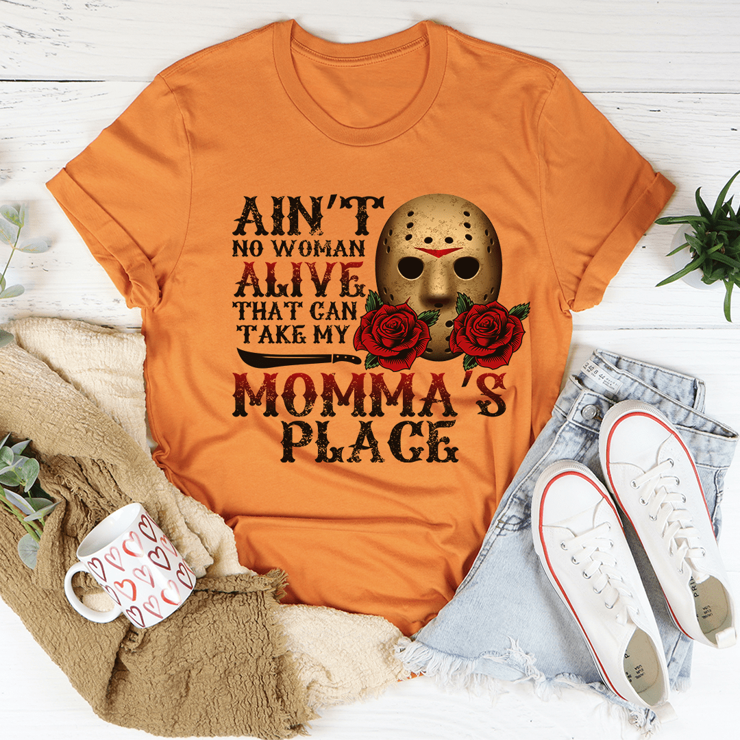 Ain't No Woman Alive That Can Take My Momma's Place Tee - Product