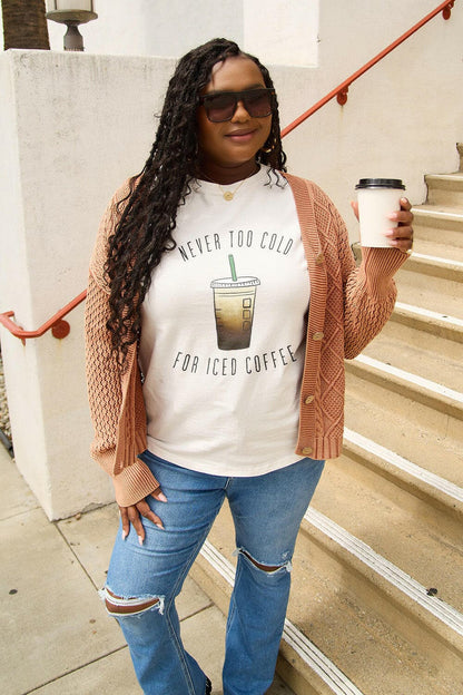 Simply Love Full Size NEVER TOO COLD FOR ICED COFFEE Short Sleeve T-Shirt.