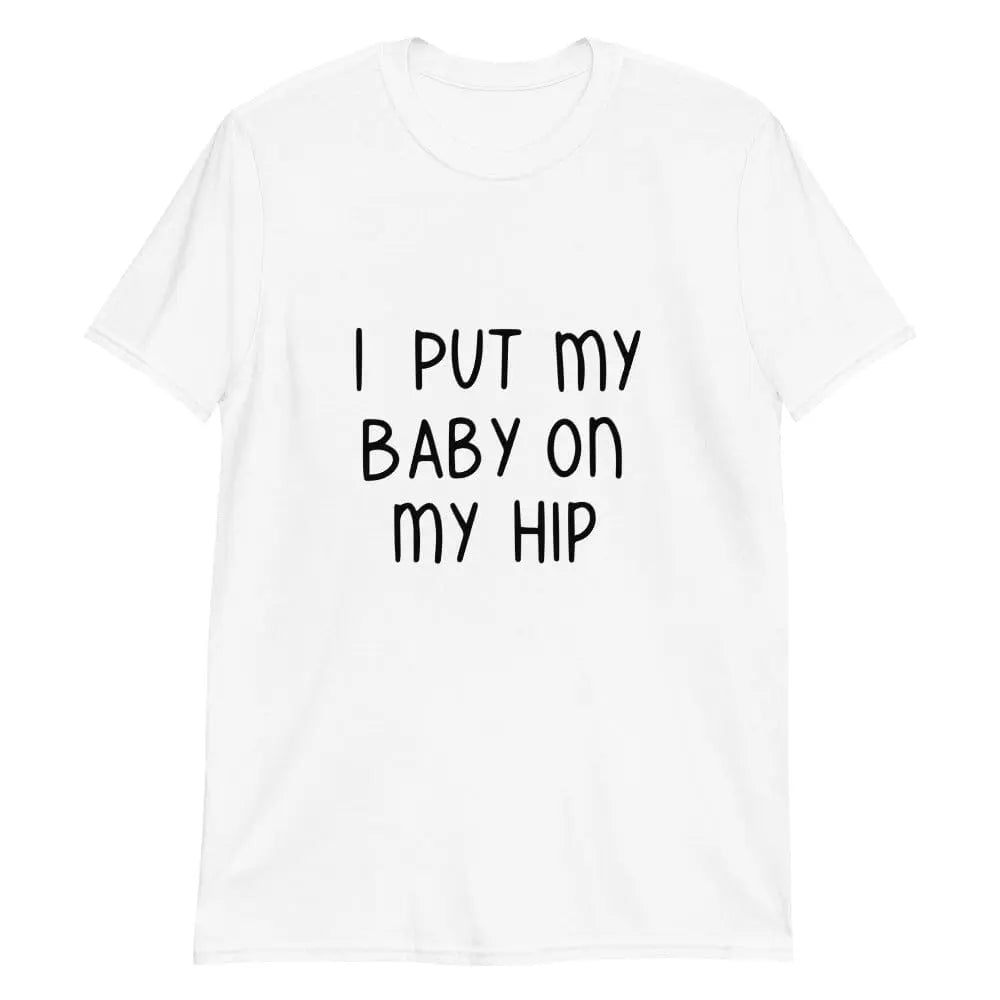 Baby On My Hip Tee Adorb.co