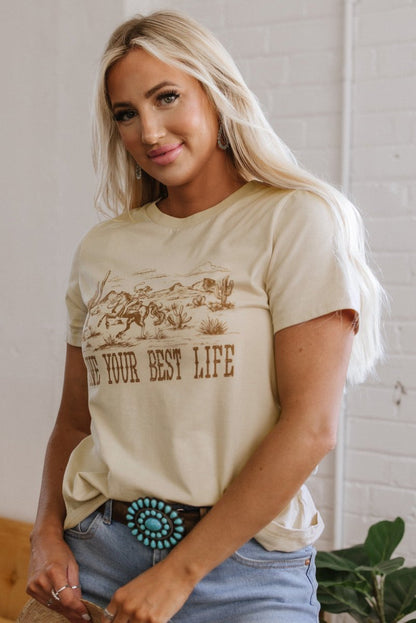 Beige LIVE YOUR BEST LIFE Crew Neck Western Graphic Tee - Love Salve 