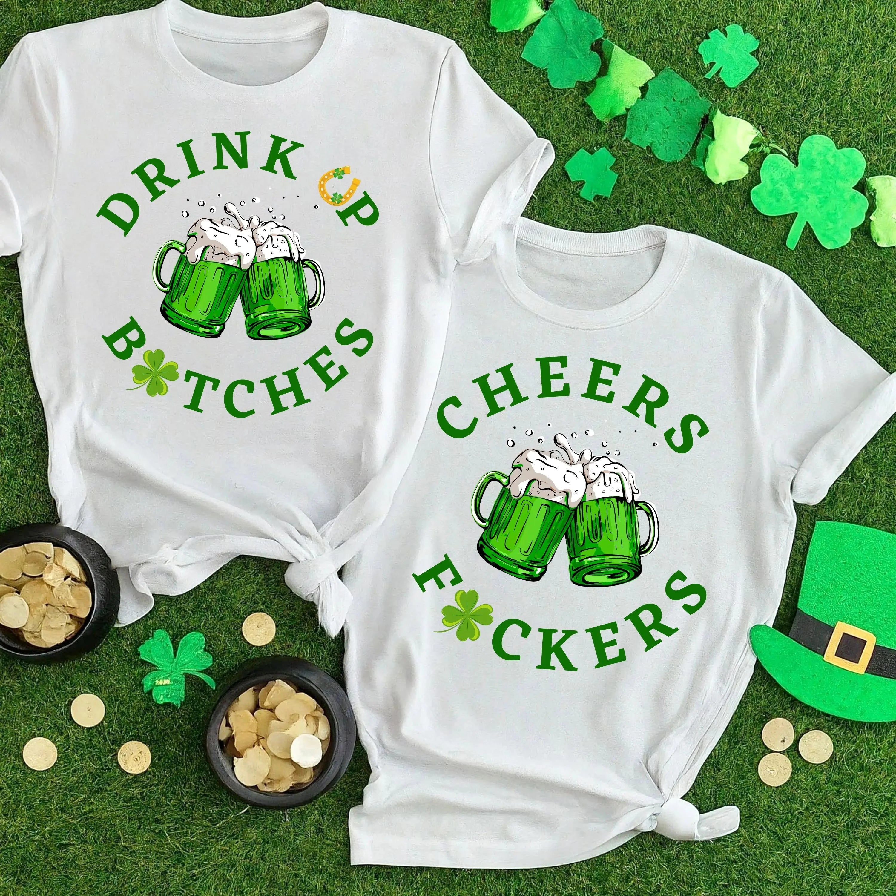 Cheers F*ckers, Drink Up B*tches Saint Paddy Couples T-Shirt Adorb.co