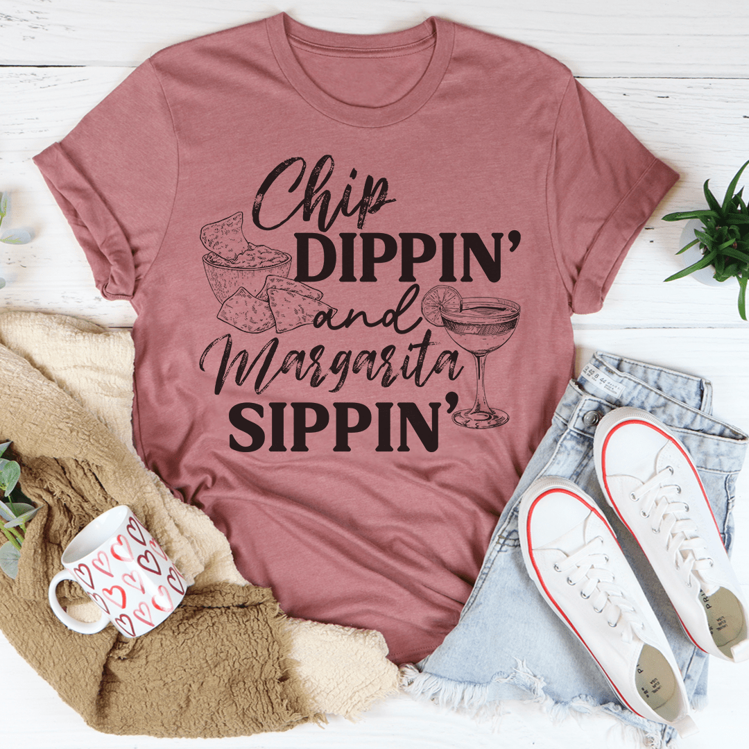 Chip Dippin' And Margarita Sippin' Tee - Love Salve 