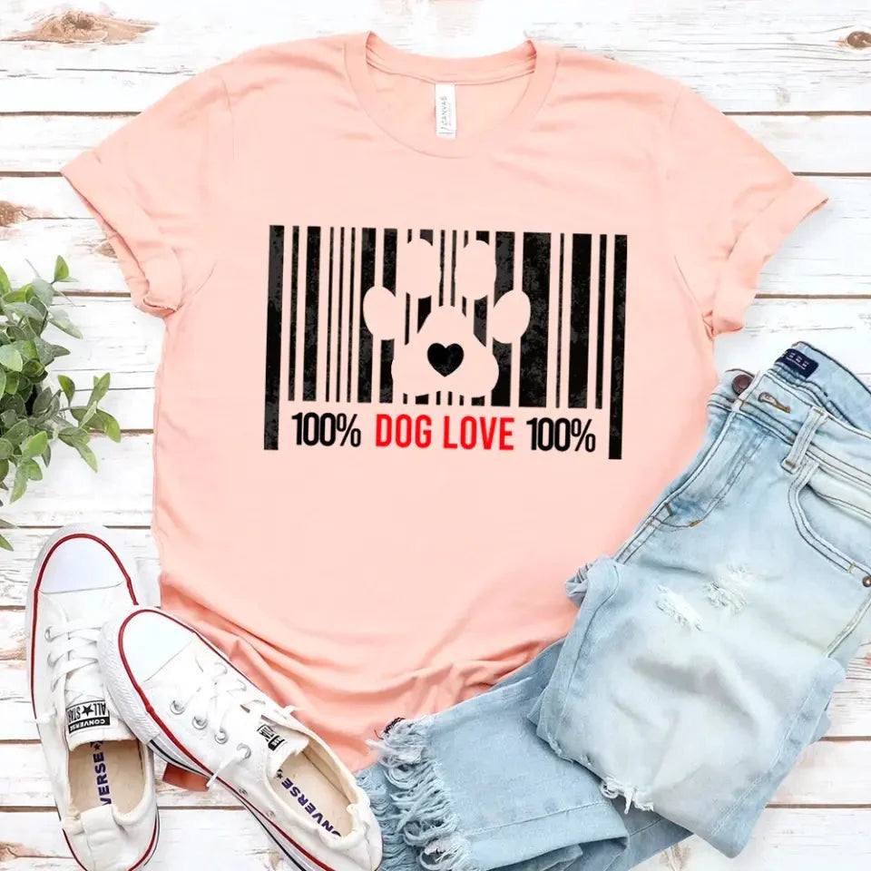100% Dog Love Barcode With Paw Pet Lover Tee Adorb.co