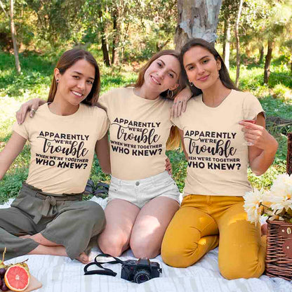 Apparently We're Trouble When We're Together Bachelorette Party T-Shirts - Product side view by Adorb.co