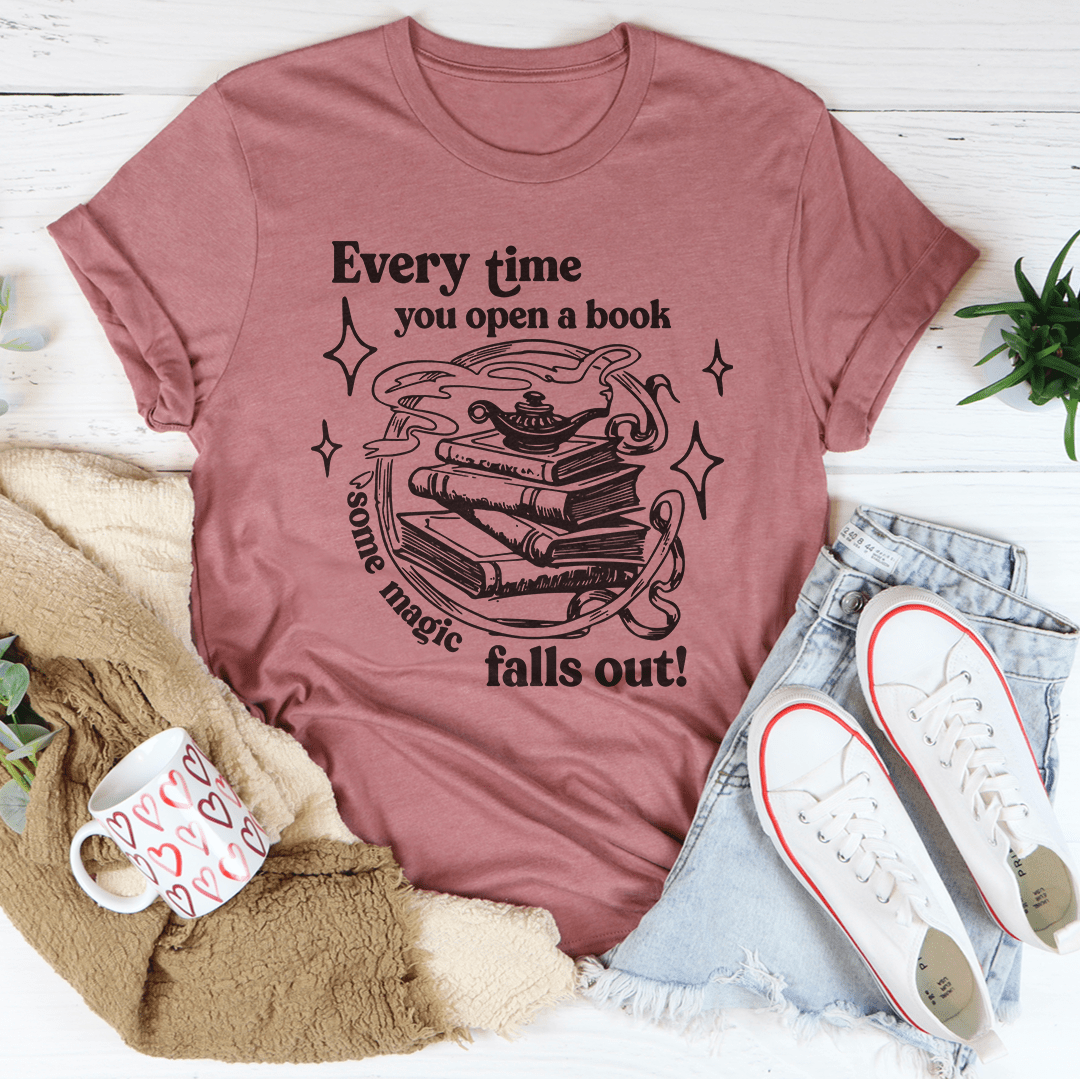 Every Time You Open A Book Some Magic Falls Out Tee - Love Salve 