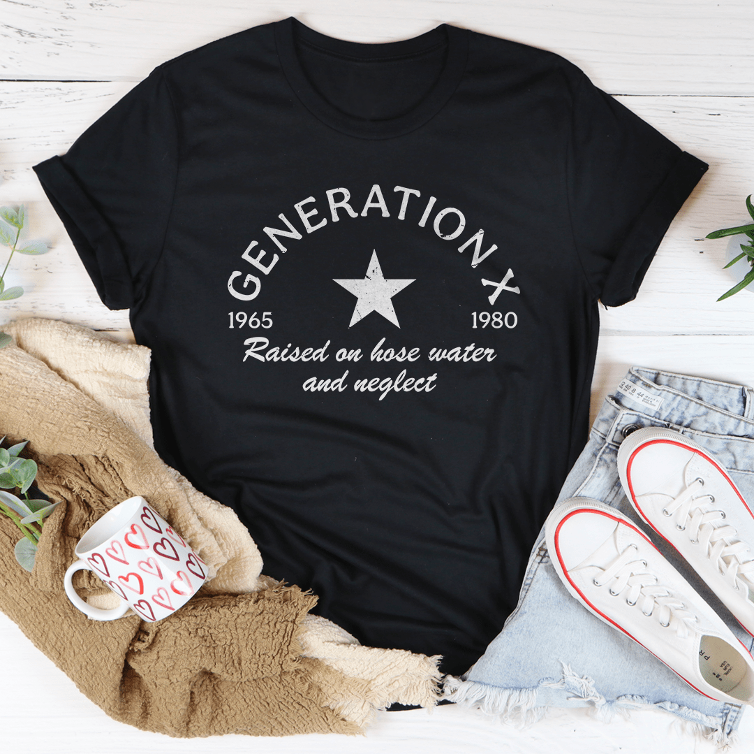 Generation X Raised On Hose Water And Neglect Tee - Love Salve 