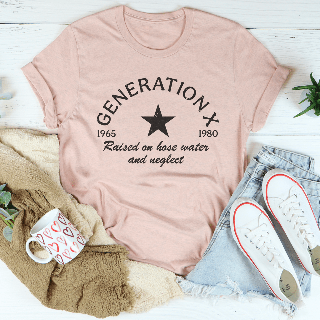 Generation X Raised On Hose Water And Neglect Tee - Love Salve 