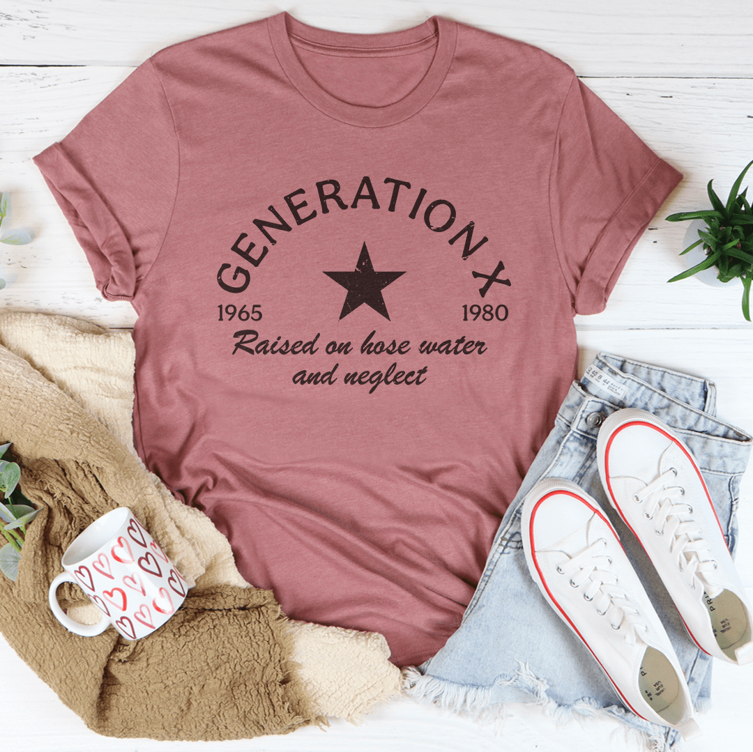Generation X Raised On Hose Water And Neglect Tee - Love Salve 
