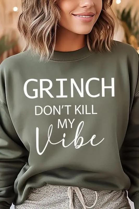 Grinch Don't Kill My Vibe Graphic Sweatshirts - Love Salve 