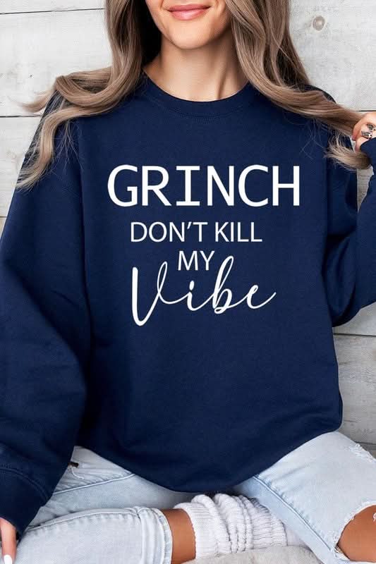 Grinch Don't Kill My Vibe Graphic Sweatshirts - Love Salve