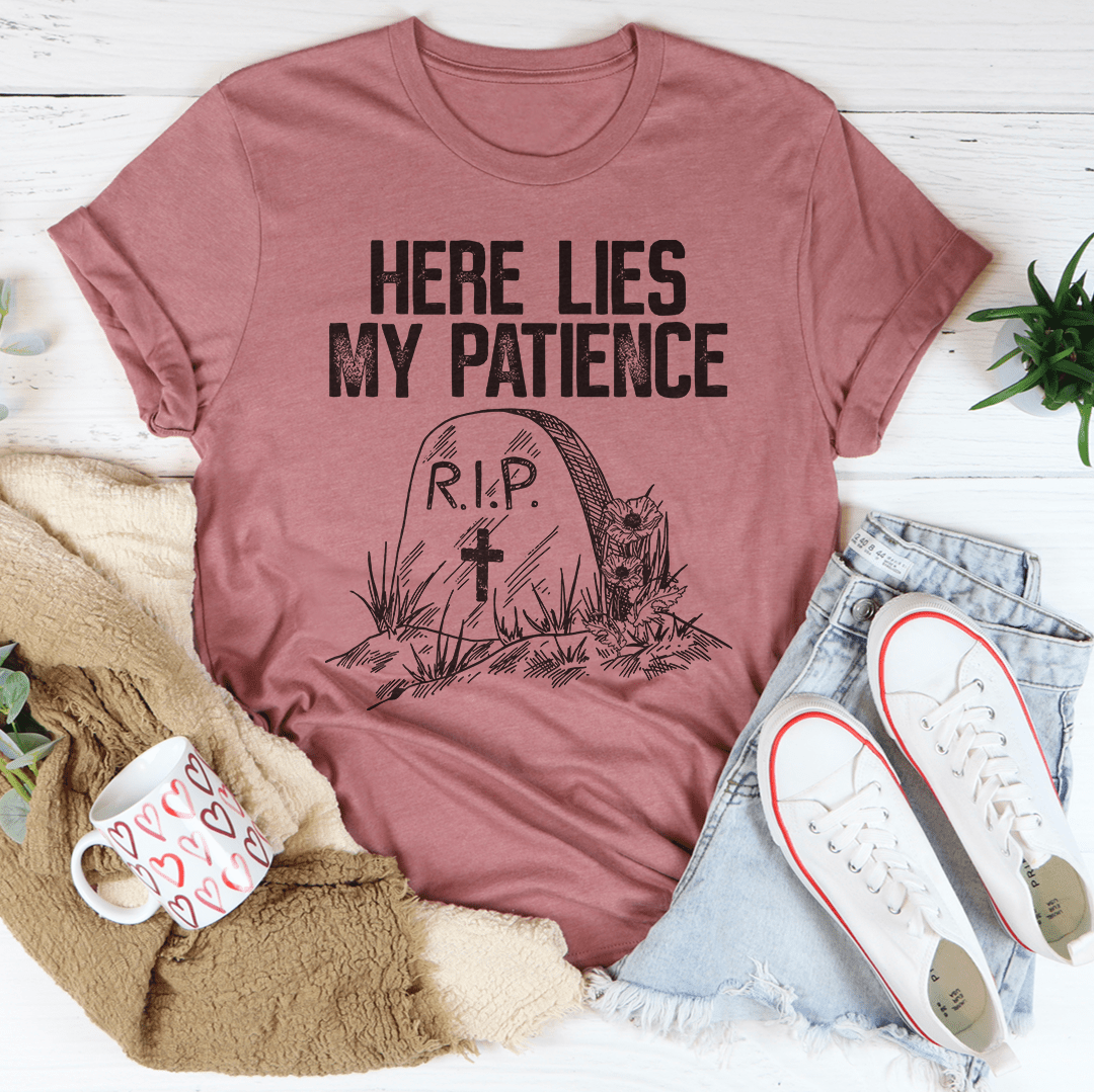 Here Lies My Patience Tee - Love Salve 