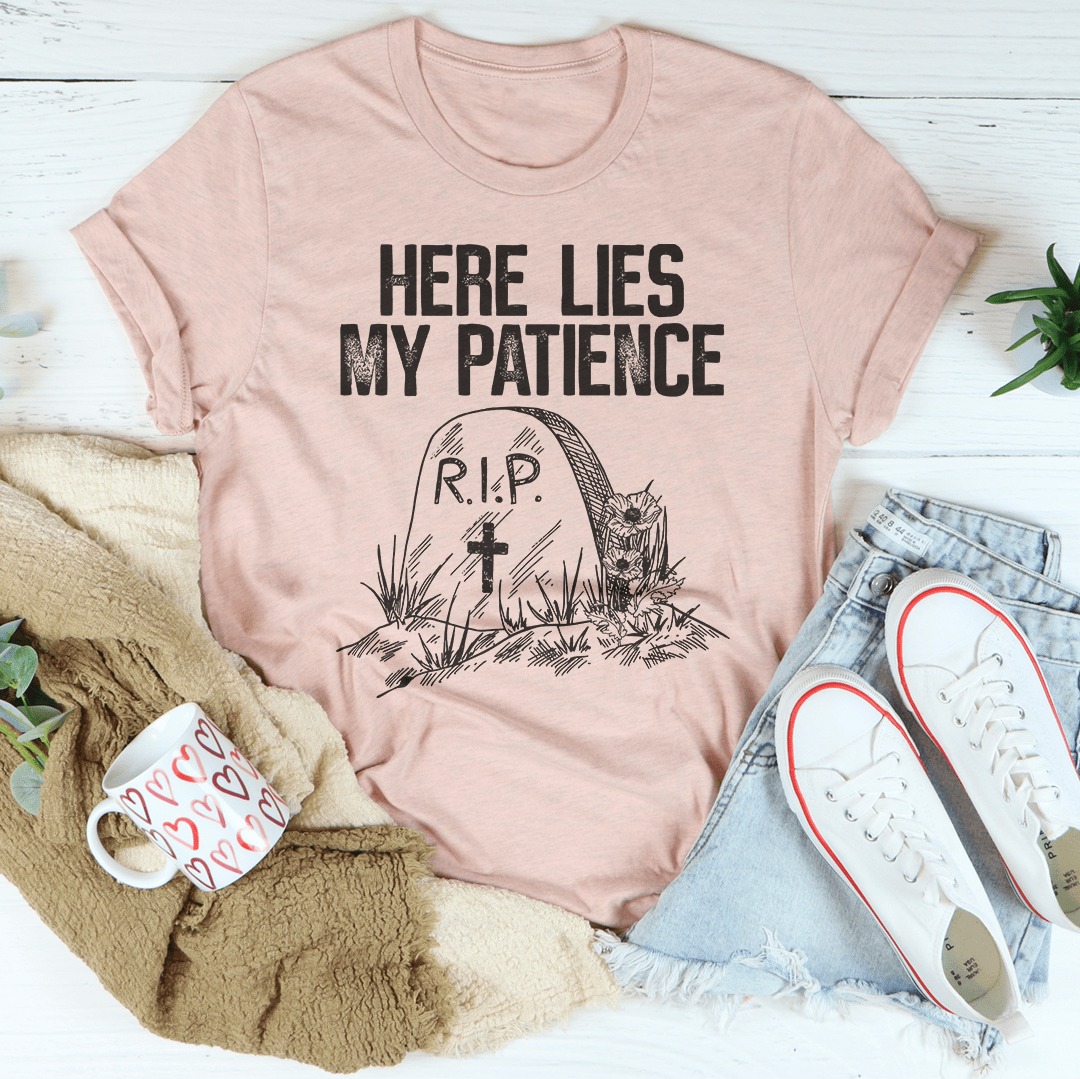 Here Lies My Patience Tee - Love Salve 