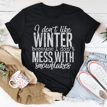 I Don't Like Winter Tee