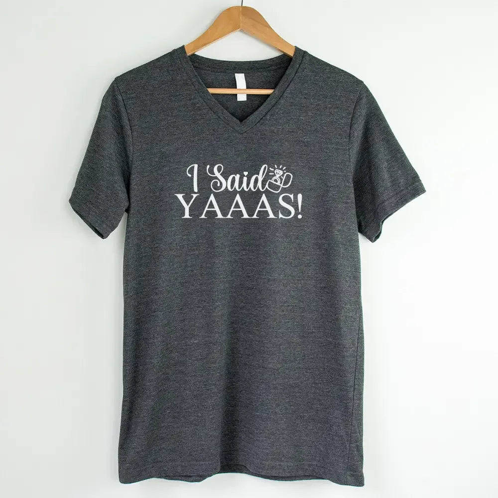 Adorb.co I Said YAAAS V-Neck T-shirt, modeled to show the flattering fit and comfortable style for any bride squad.