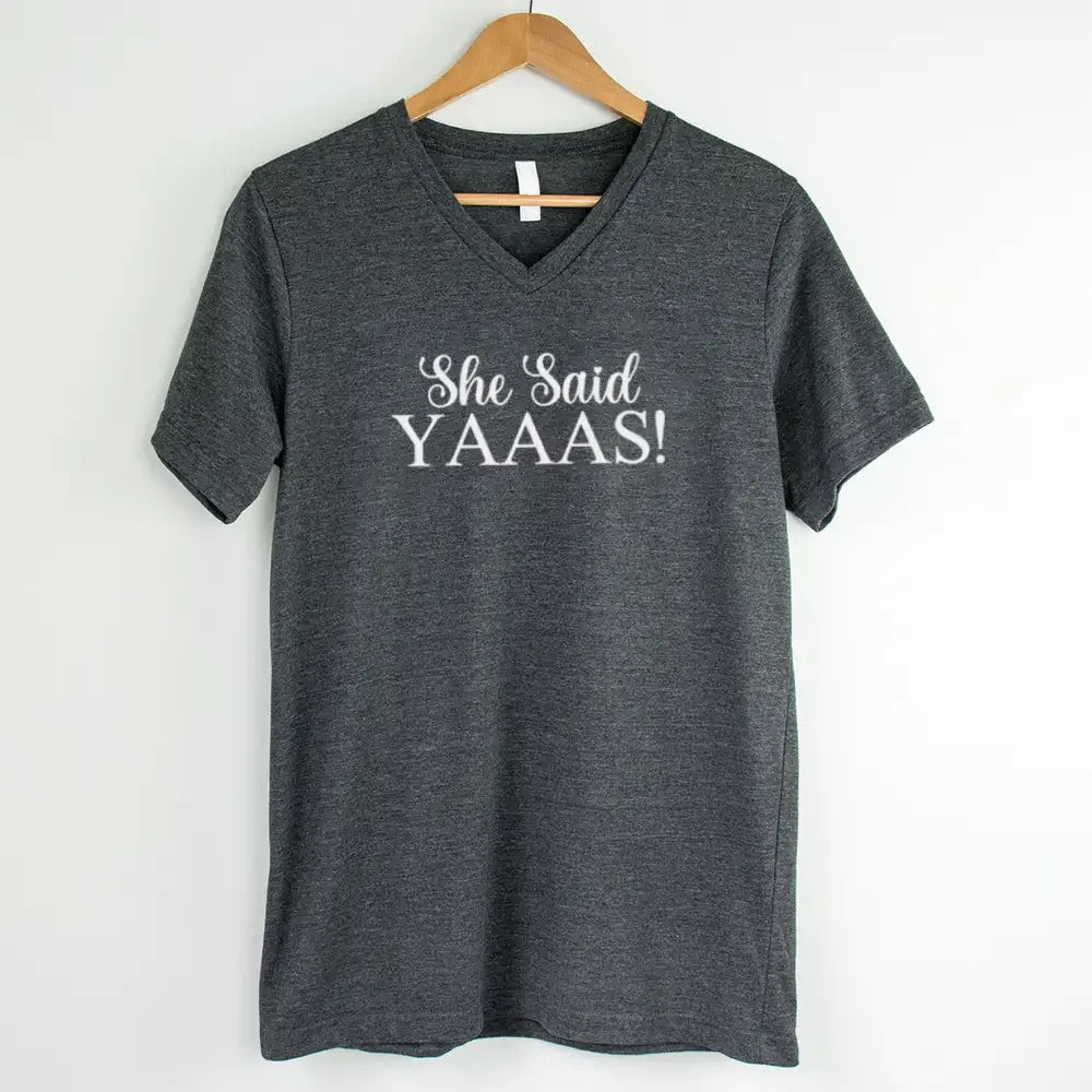 Adorb.co I Said YAAAS V-Neck T-shirts, capturing the spirit of a memorable bachelorette party and joyful celebration.