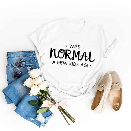 I Was Normal A Few Kids Ago Tee For Moms Laughing Through Messy Days Adorb Custom Tees