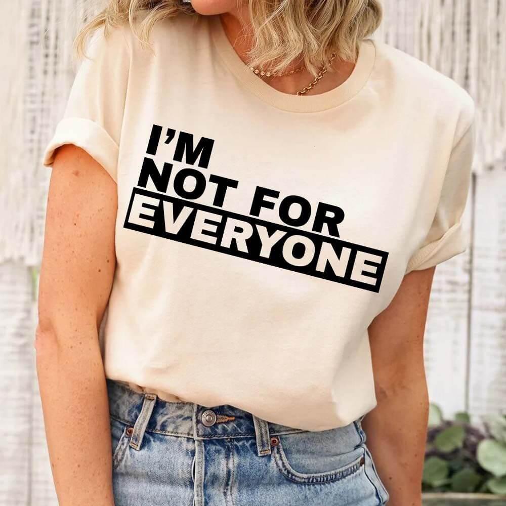 Adorb.co I'm Not For Everyone T-Shirt, a comfortable cotton funny unisex graphic tee, perfect for making a statement.