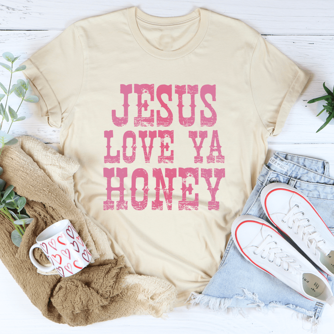 Jesus Love Ya Honey Tee - Love Salve 