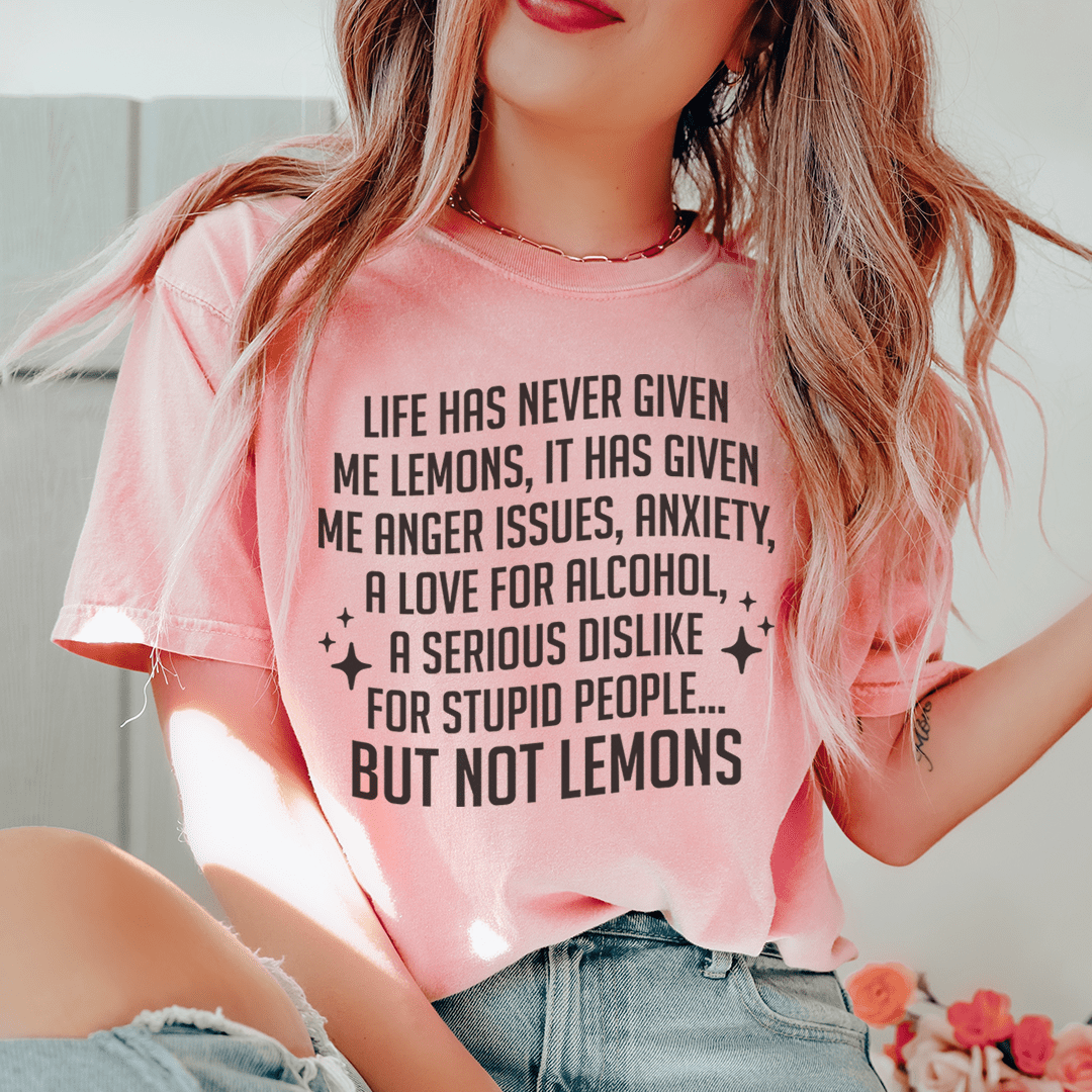 Life Has Never Given Me Lemons Tee - Love Salve 