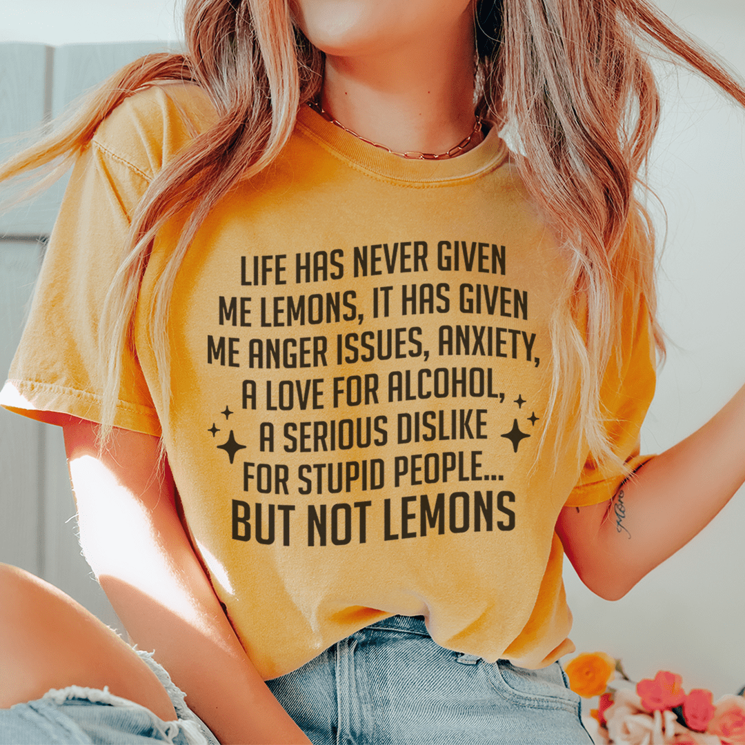 Life Has Never Given Me Lemons Tee - Love Salve 