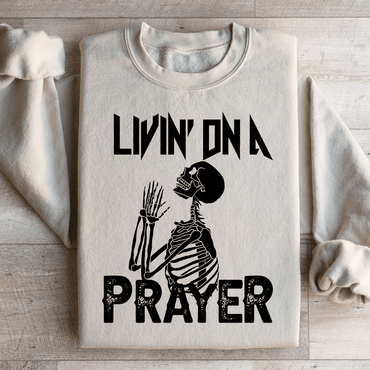 Living On A Prayer Skeleton Sweatshirt