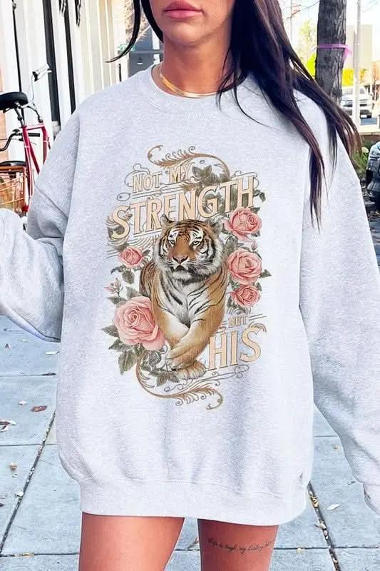Not My Strength But His Tiger Graphic Sweatshirts - Love Salve 
